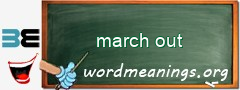 WordMeaning blackboard for march out